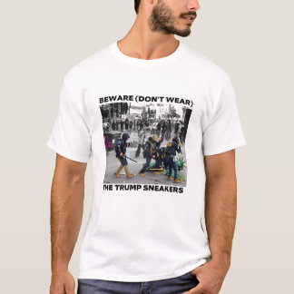 "WARNUNG (TRAG NICHT) DIE TRUMP-SNEAKER" SHIRT