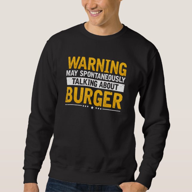 Warnung über Burger Cheeseburger Barbecu Sweatshirt (Vorderseite)