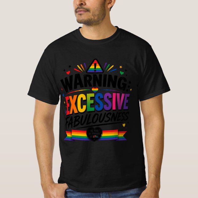 Warnung: Übermäßige Fabulousness  T-Shirt (Vorderseite)