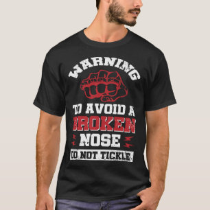 Warnung, um eine kaputte Nase zu vermeiden, nicht T-Shirt