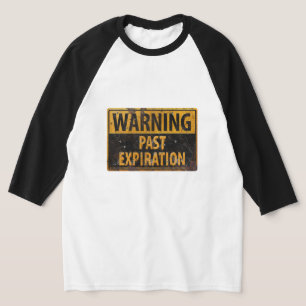 WARNUNG VERGANGENES VERLAUF - Gefahrensymbol für u T-Shirt