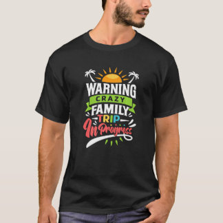 Warnung Verrückte Familienreise In Bearbeitung Rei T-Shirt