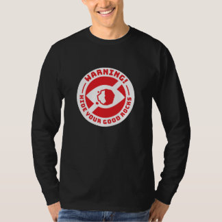 Warnung - Verstecken Sie Ihre guten Steine schwarz T-Shirt