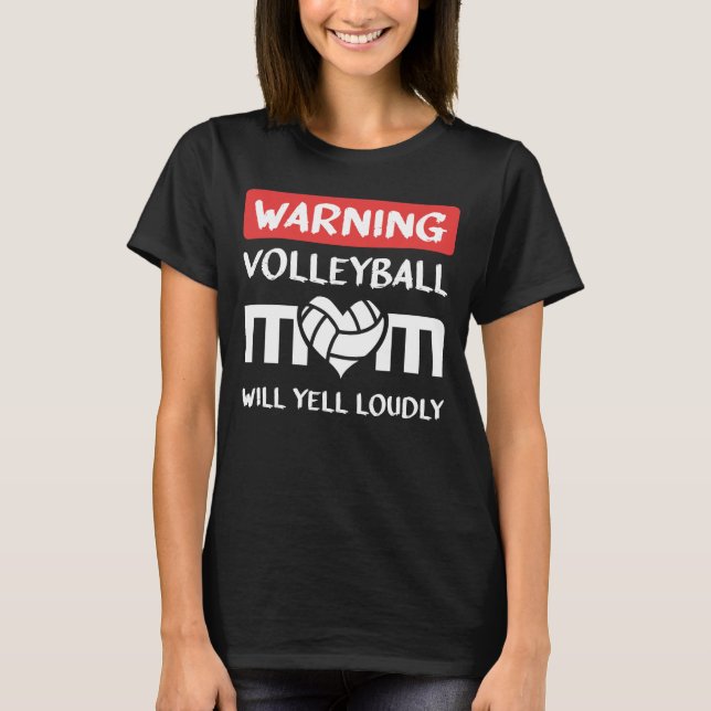 Warnung Volleyball Mama Will Yell Louly T-Shirt (Vorderseite)