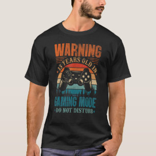 Warnung vor 13-jährigem Gaming-Modus-Gamer-Video T-Shirt
