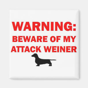 Warnung vor dem Angriff des Weiner Dogs Magnet