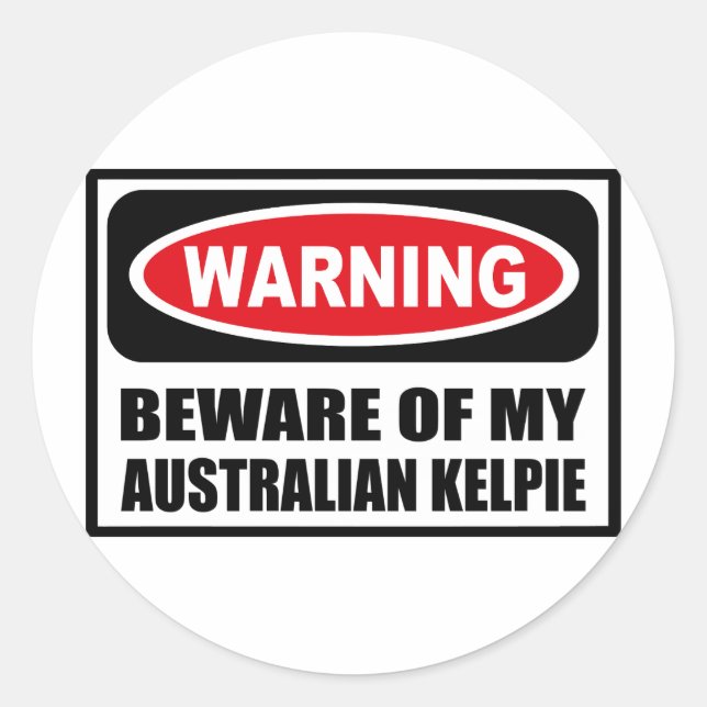 Warnung vor dem BEWEIST MEINES AUSTRALISCHEN KELPI Runder Aufkleber (Vorderseite)