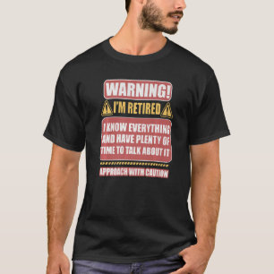 Warnung vor der Pensionierung Ich bin müde ich wei T-Shirt