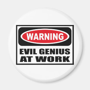 Warnung vor EVIL GENIUS im WORK Magnet