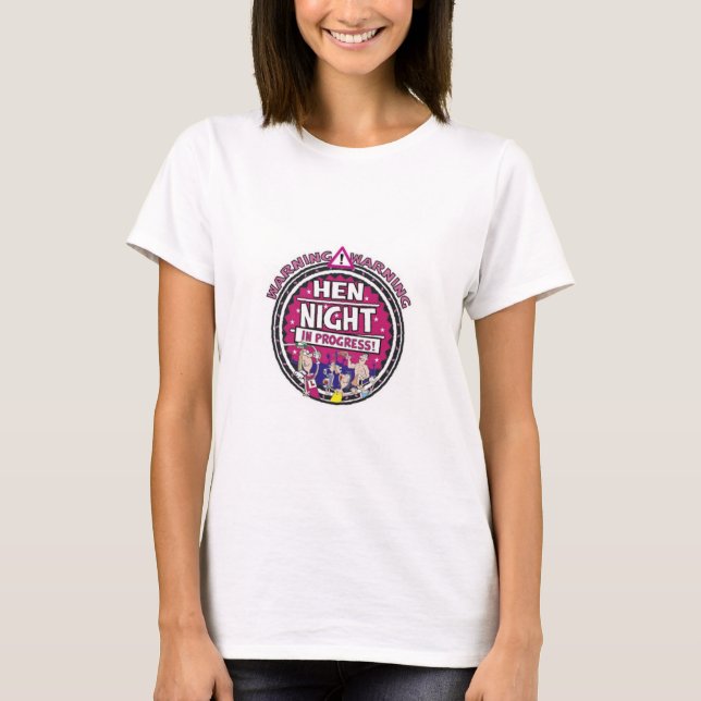 Warnung vor Hennnacht im Gange T-Shirt (Vorderseite)