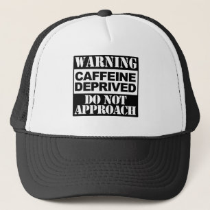 Warnung vor Koffein Truckerkappe