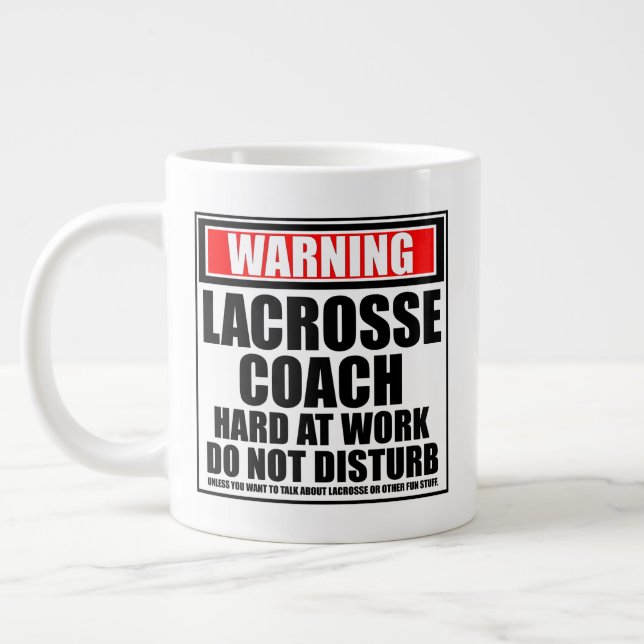 Warnung vor Lacrosse Coach bei der Arbeit stört ni Jumbo-Tasse (Links)