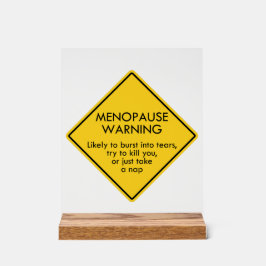 Warnung vor Menopause Acrylschild