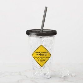 Warnung vor Menopause Acryltrinkbecher