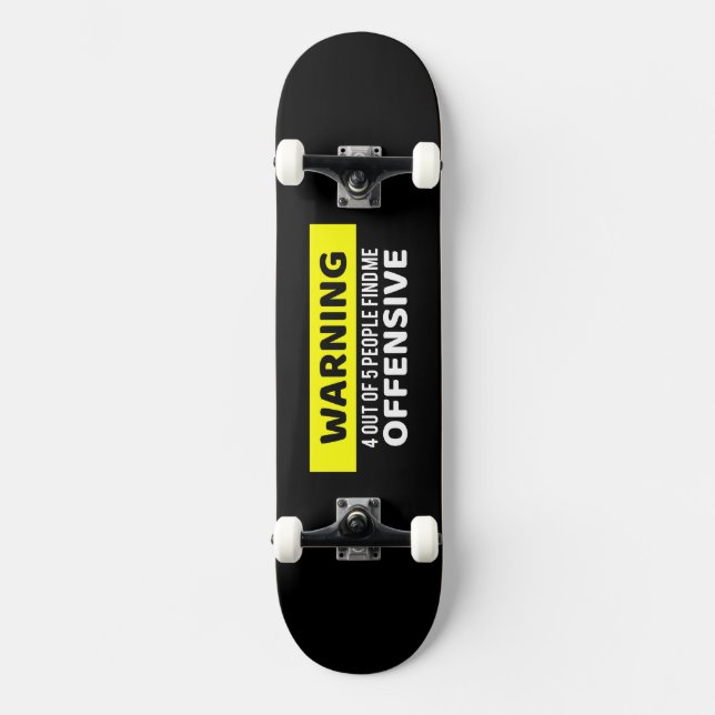 Warnung vor offensiven Skateboarddesigns Skateboard (Vorderseite)
