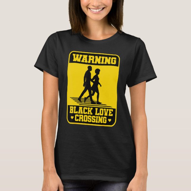 Warnung vor schwarzer Liebe, die Afrikanisch-Ameri T-Shirt (Vorderseite)