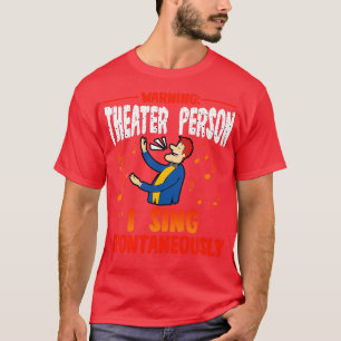 Warnung vor Theaterperson Ich sende spontan 2 T-Shirt