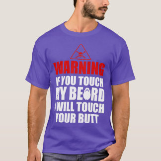 Warnung, wenn du meine Bart Phantastisch Bart Lieb T-Shirt
