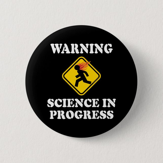 Warnung "Wissenschaft im Fortschritt" - Funny Scie Button (Vorderseite)