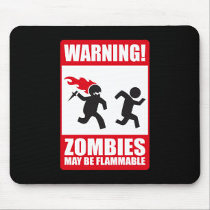 Warnung: Zombies sind brennbar Mousepad