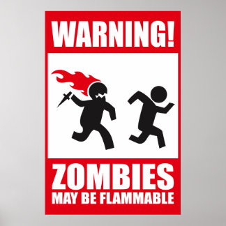 Warnung: Zombies sind brennbar Poster