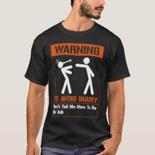 Warnung zur Vermeidung von Verletzungen Sagen Sie T-Shirt