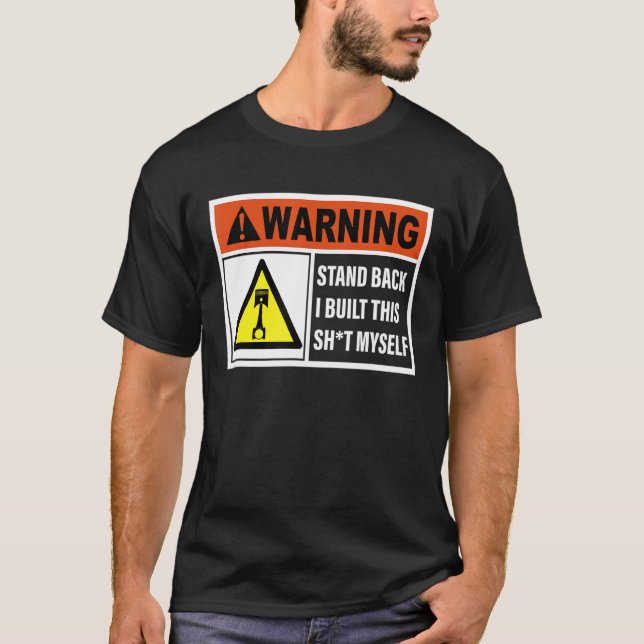 Warnung zurückstehen, ich habe diesen Sht selbst g T-Shirt (Vorderseite)