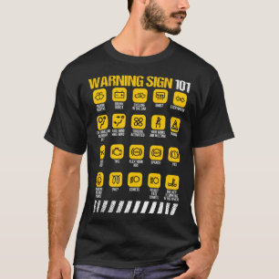 Warnzeichen 101 Vorsichtsmaßnahmen Spaß T-Shirt