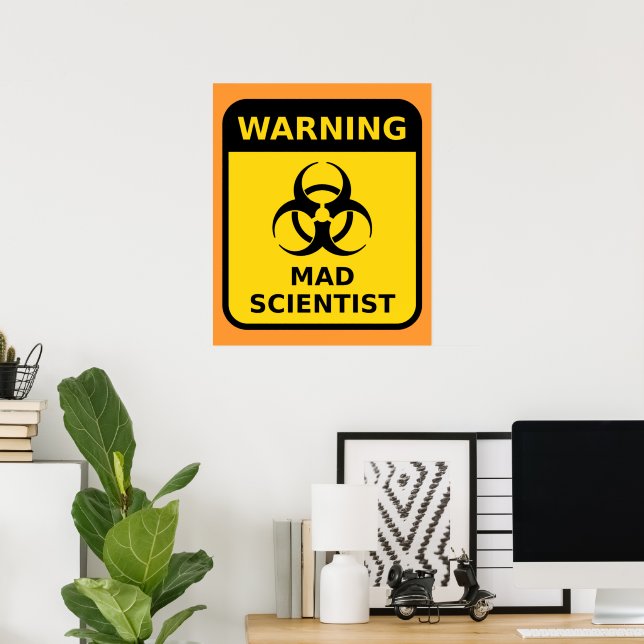 Warnzeichen für Mad Scientists Poster (Heimbüro)