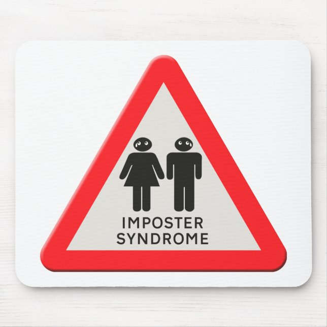 Warnzeichen - Imposter-Syndrom Mousepad (Vorne)