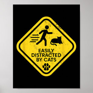 Warnzeichen leicht abgelenkt von Katzen Funny Cat  Poster