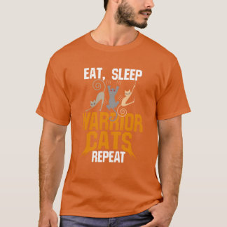 Warrior Cat Geschenke essen Schlaf Kriegerkatze is T-Shirt