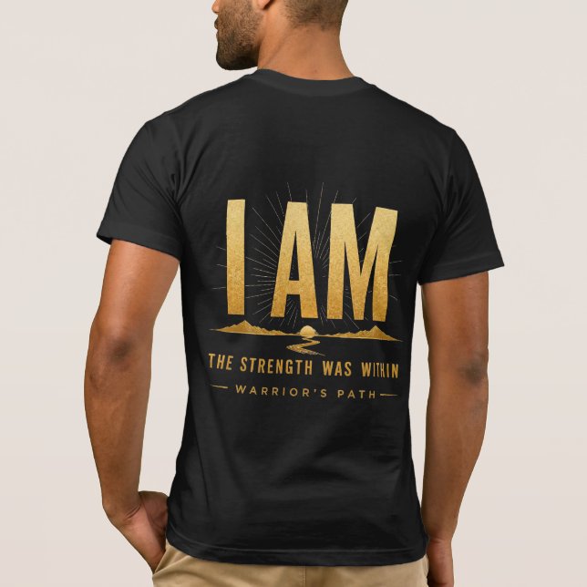 Warrior's Path I Am T-Shirt (Rückseite)