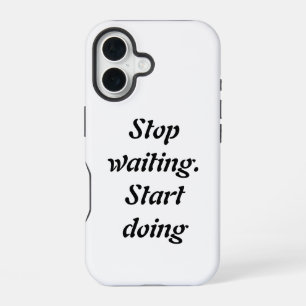 Wart anfangen zu tun - Fett Motivierend Zitat iPhone 16 Hülle