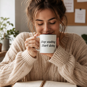 Wart anfangen zu tun - Fett Motivierend Zitat Zweifarbige Tasse