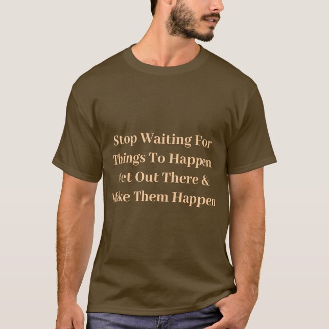 Wart stoppen - Motivierend T - Shirt (Vorderseite)