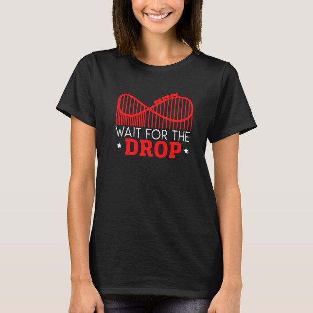 Warte auf den Drop Roller Coaster Buddy Achterbahn T-Shirt (Vorderseite)