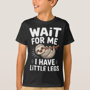 Warte auf mich, ich habe kleine Beine, süßes Fault T-Shirt