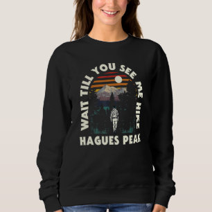 Warte bis du mich Hagues Peak wandern siehst Color Sweatshirt