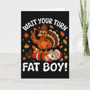 Warte Deine Runde, Dicker Junge, Weihnachten, Lust Karte