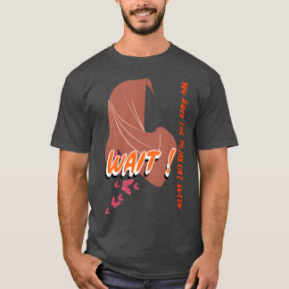 Warte, du rockst das Hijab wie eine Königin T-Shir T-Shirt