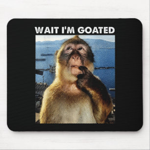 Warte, ich bin goatend Lustiger denkender Affe Mem Mousepad