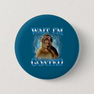 Warte, ich bin vergöttert Lustiger Denkender Affe Button
