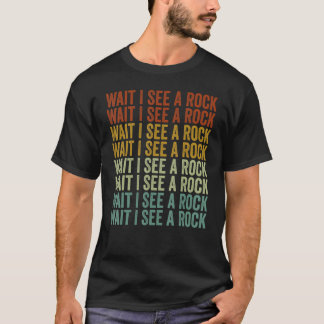 Warte, ich sehe einen Gesteinsgeologen Gesteinssam T-Shirt