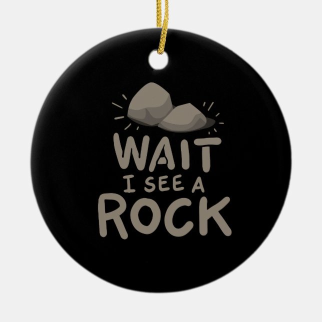 Warte, ich sehe einen Rock Keramik Ornament (Vorne)