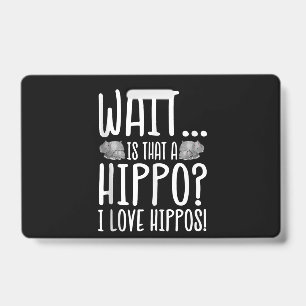 Warte, ist das ein Nilpferd? Ich liebe Nilpferde ! Ausweis