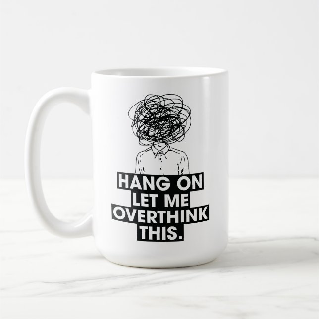 Warte, lass mich das nochmal überdenken Kaffeetass Kaffeetasse (Links)