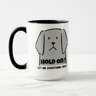 "Warte! Lass mich erstmal überdenken" Introvertier Tasse