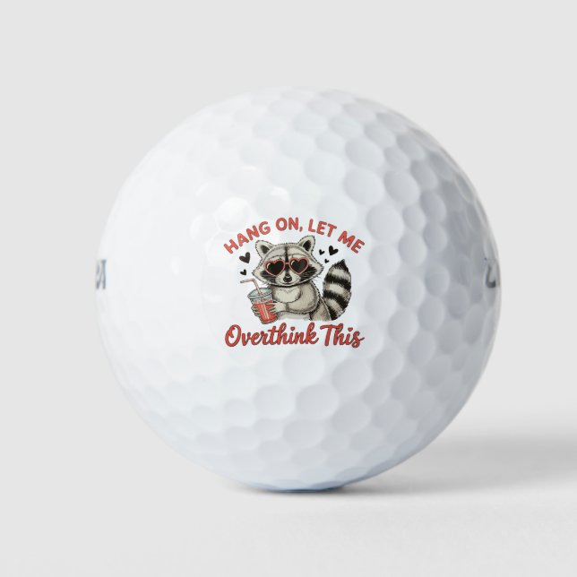 Warte mal, lass mich das nochmal überdenken Waschb Golfball (Vorderseite)