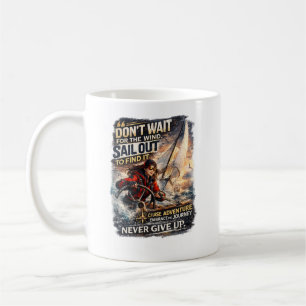 Warte nicht auf den Wind Segeldesign Kaffeetasse